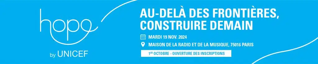 A l'occasion de la Journée mondiale de l’enfance, l’UNICEF France organise “Hope by UNICEF”, la 1ère édition du Forum de l’enfance le mardi 19 novembre 2024